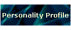 Personality Profile